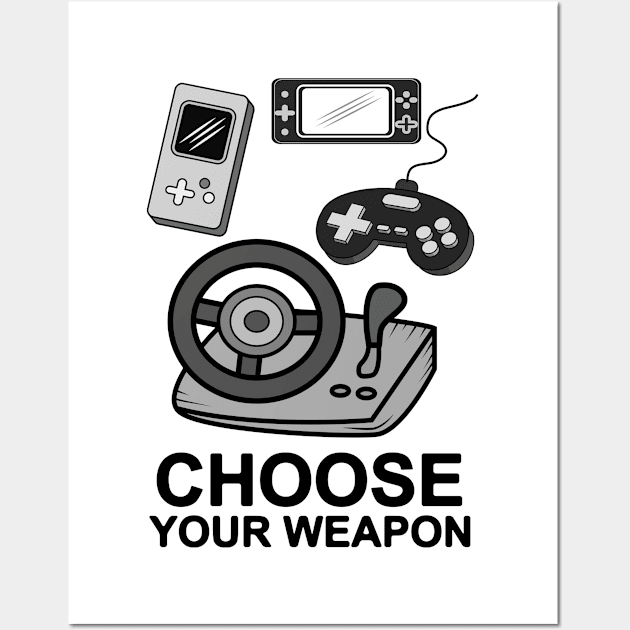 Choose Your Weapon Wall Art by Designoholic